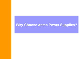 Why Choose Antec Power Supplies? 