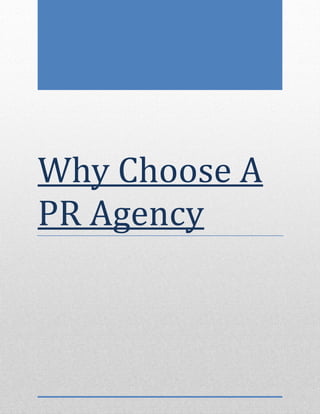 Why Choose A
PR Agency
 