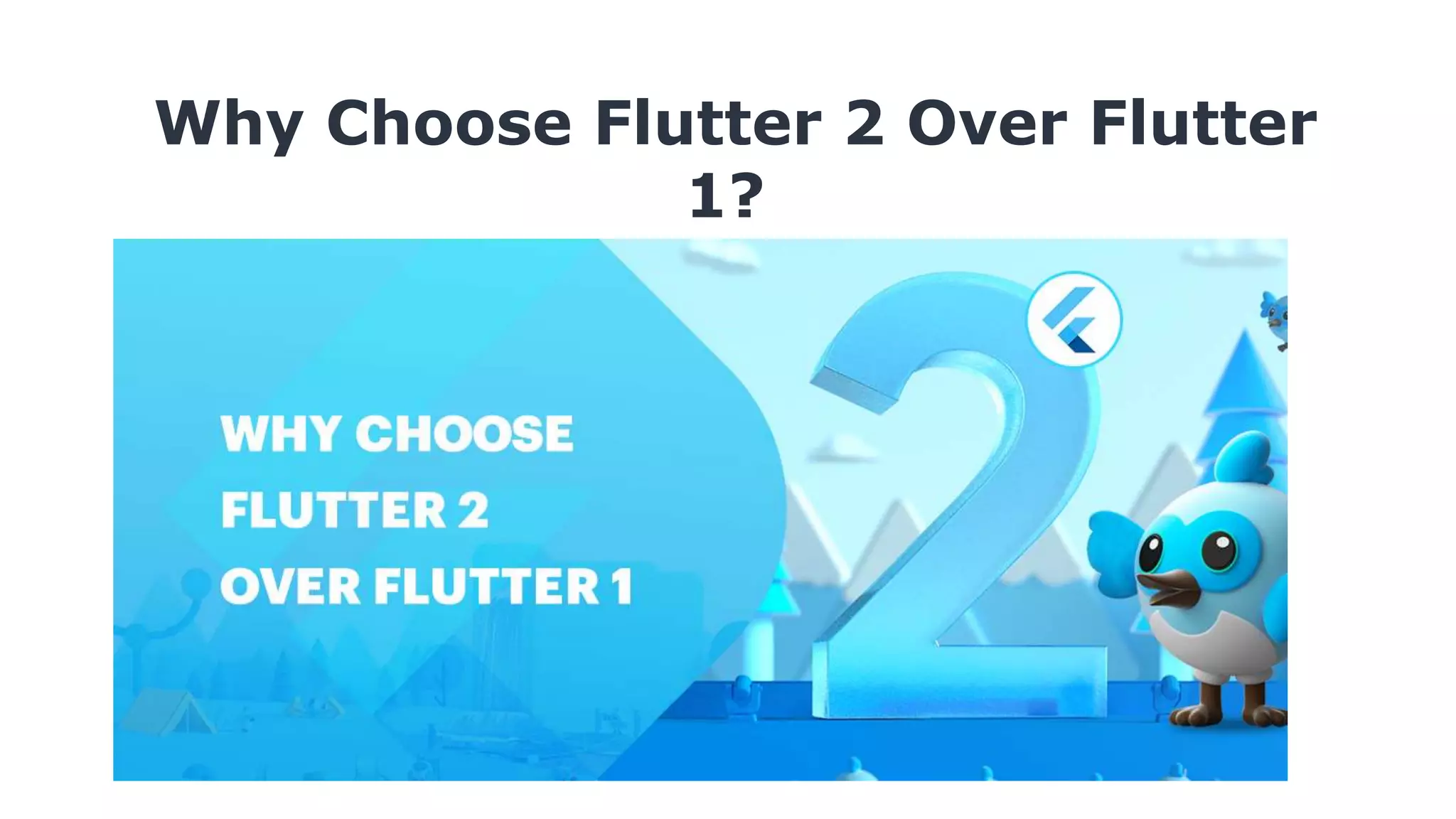 Why Choose Flutter 2 Over Flutter 1? 