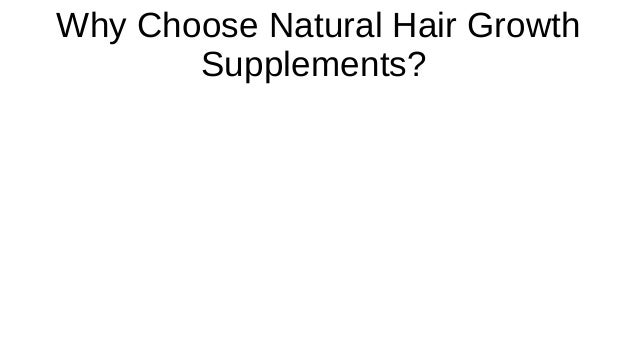 Why Choose Natural Hair Growth Supplements