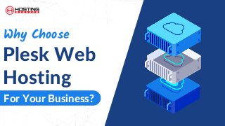 Plesk Web
Hosting
Why Choose
For Your Business?
 