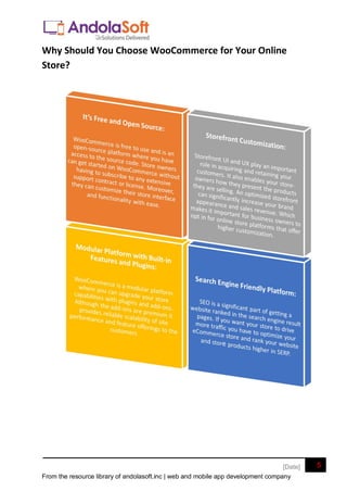 From the resource library of andolasoft.inc | web and mobile app development company
5
[Date]
Why Should You Choose WooCommerce for Your Online
Store?
 
