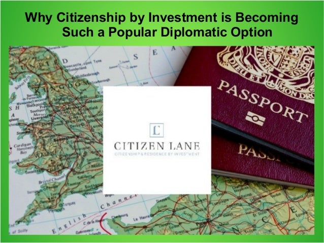 Why Citizenship by Investment is Becoming
Such a Popular Diplomatic Option
 