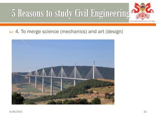  4. To merge science (mechanics) and art (design)
4/26/2015 32
 
