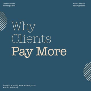 Why Clients Pay More   Blue