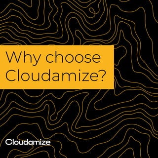 Why choose
Cloudamize?
 