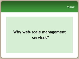 Why web-scale management
        services?
 