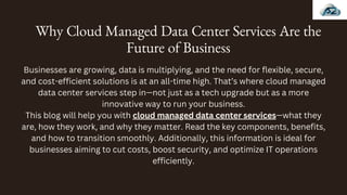 Why Cloud Managed Data Center Services Are the Future of Business | PDF