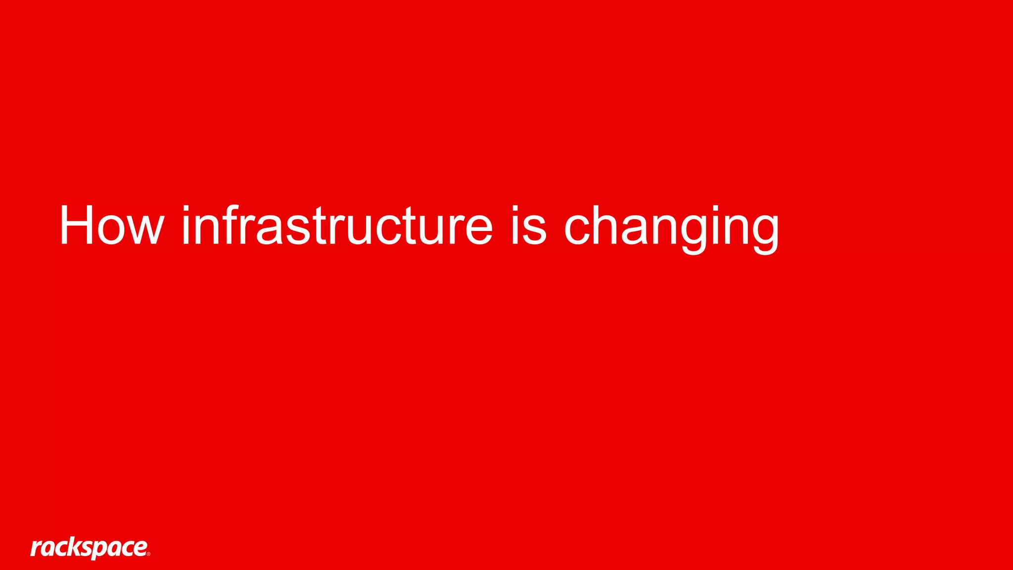 How infrastructure is changing
 