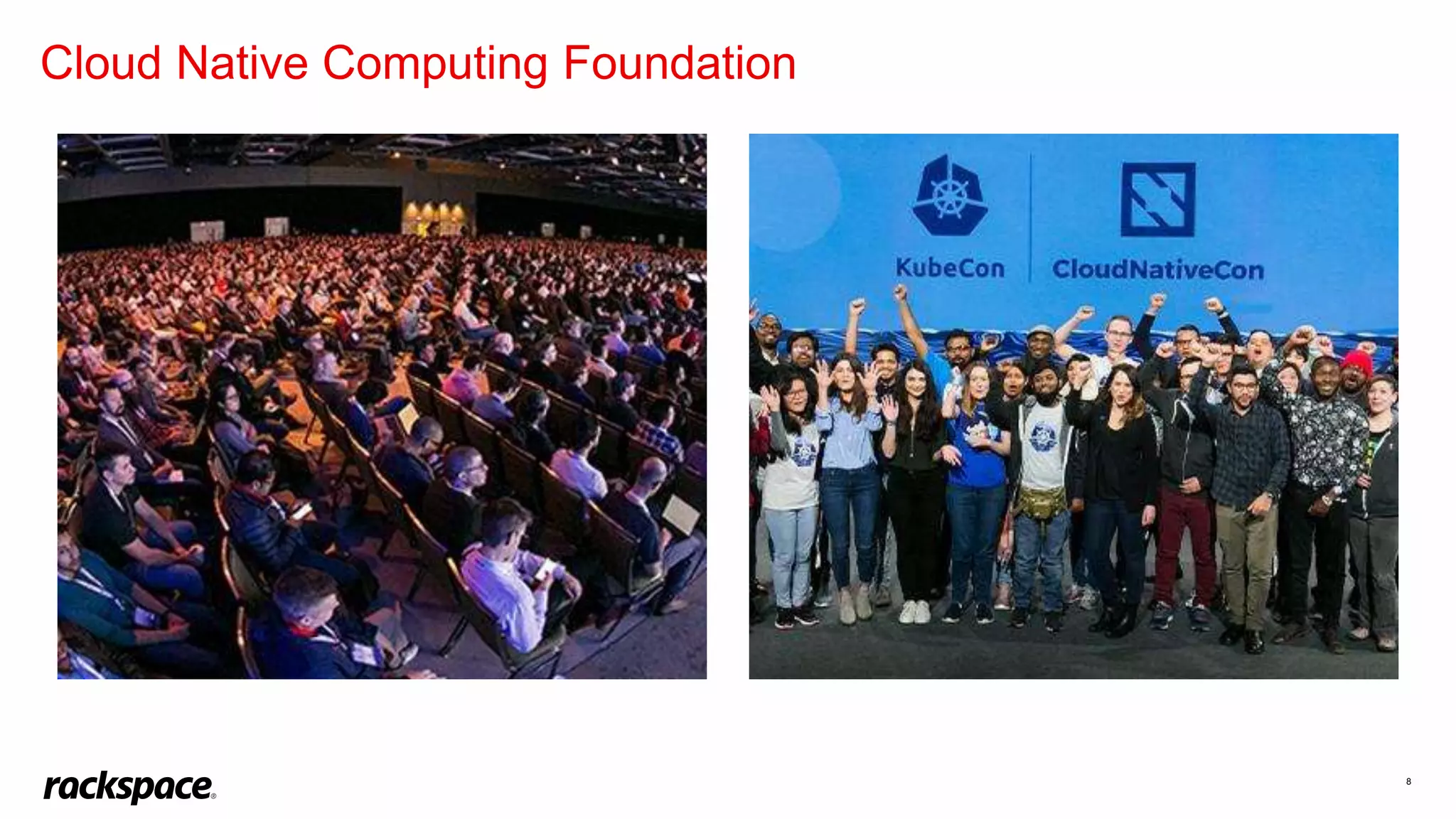 8
Cloud Native Computing Foundation
 