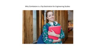 Why Coimbatore is a Top Destination for Engineering Studies
 