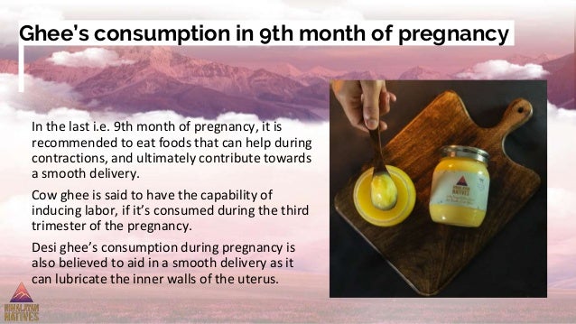 Why Consume Ghee During Pregnancy