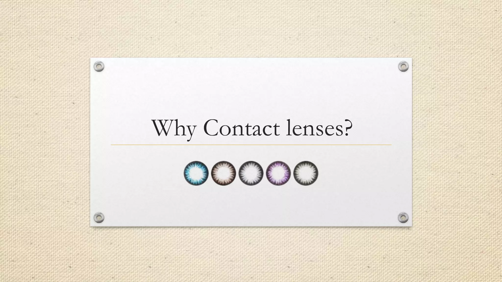 Why contact lenses ? PPT