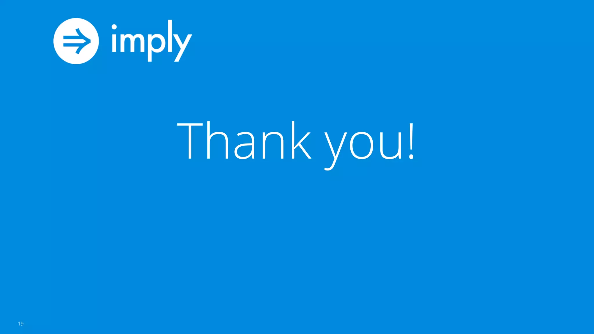 © Imply
Thank you!
19
 