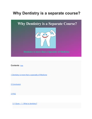 Why Dentistry is a separate course?
Contents hide
1 Dentistry is more than a specialty of Medicine
2 Conclusion
3 FAQ
3.1 Ques – 1. What is dentistry?
 