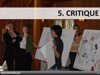 5. CRITIQUE




PRESTON SMALLEY             23
 