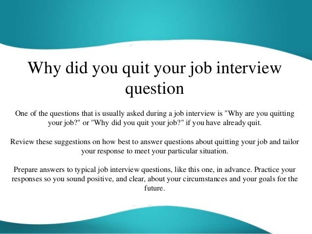 why did you quit your job interview question why did you apply for this job