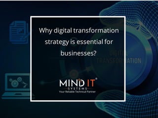 Why digital transformation
strategy is essential for
businesses?
 