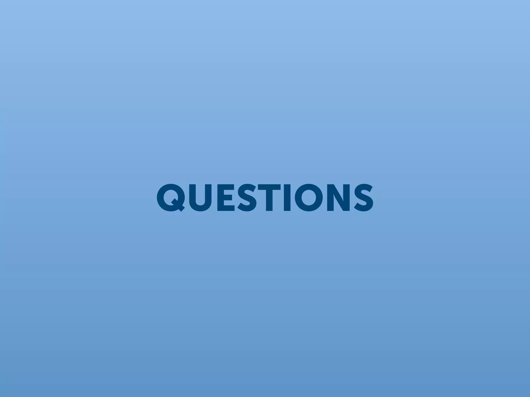 QUESTIONS
 