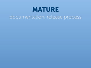 MATURE
documentation, release process
 