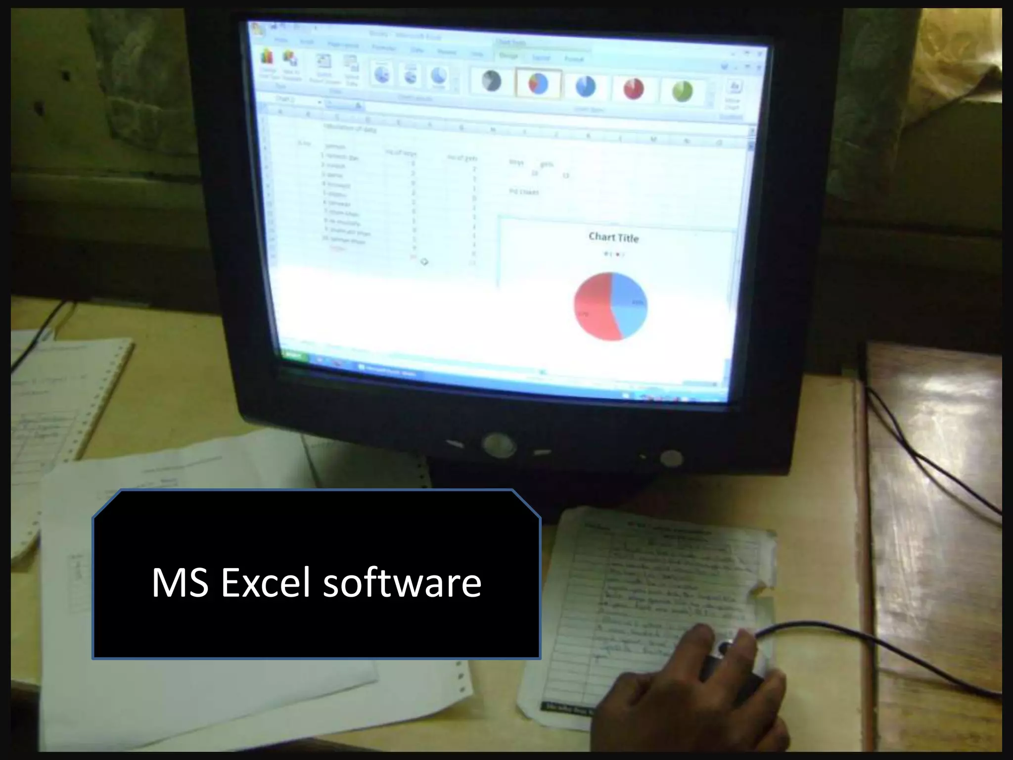 MS Excel software
 