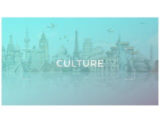 7P age
CULTURE
 