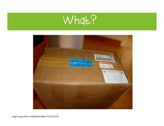 What?




http://www.flickr.com/photos/mvs/3405603248/
 