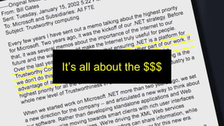 It’s all about the $$$
 