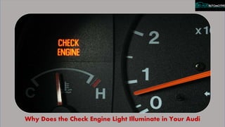 Why Does the Check Engine Light Illuminate in Your Audi
 