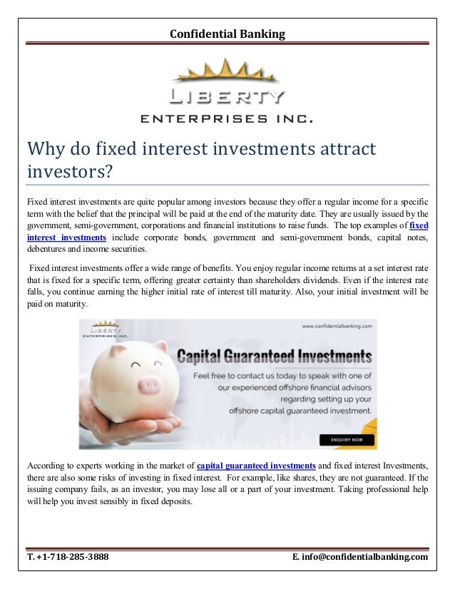 Why do fixed interest investments attract investors?