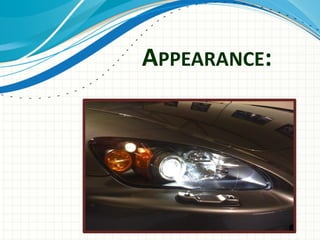 APPEARANCE:
 