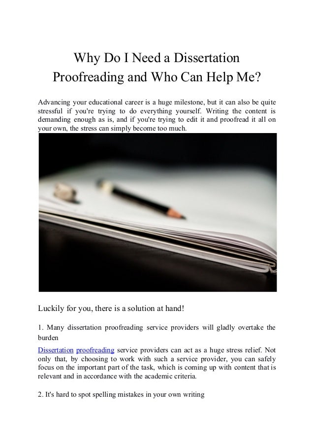 proof reading my dissertation Proof reading my dissertation - use this platform to order your valid custom writing handled on time find out all you have always wanted to know about custom writing. proof reading my dissertation Proof reading my dissertation - use this platform to order your valid custom writing handled on time find out all you have always wanted to know about custom writing.