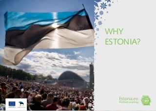 WHY
ESTONIA?

 