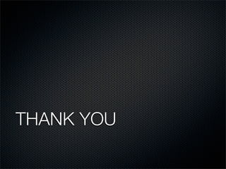 THANK YOU
 