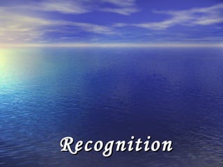 Recognition  