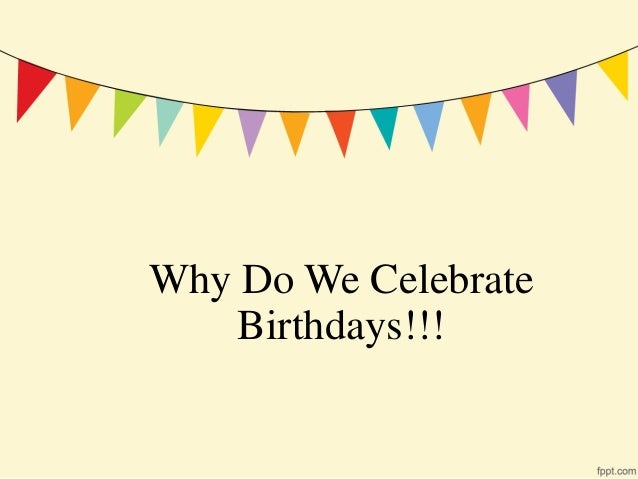 Why do we celebrate birthdays PDF