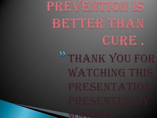 Thank you for
watching this
presentation
presented by

 