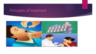 Principles of treatment
 