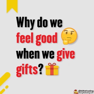 Why do we feel good when we give gifts?