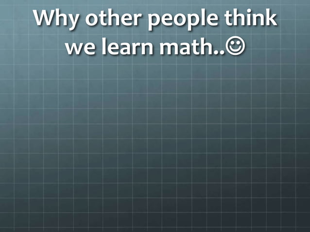 Why do we learn math | PPT