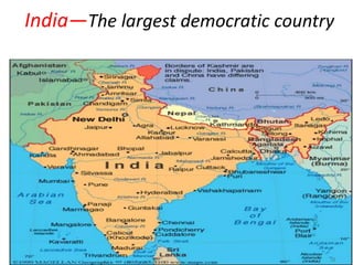 India—The largest democratic country
 
