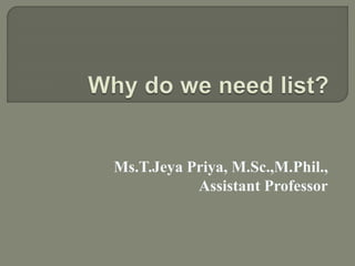 Ms.T.Jeya Priya, M.Sc.,M.Phil.,
Assistant Professor
 