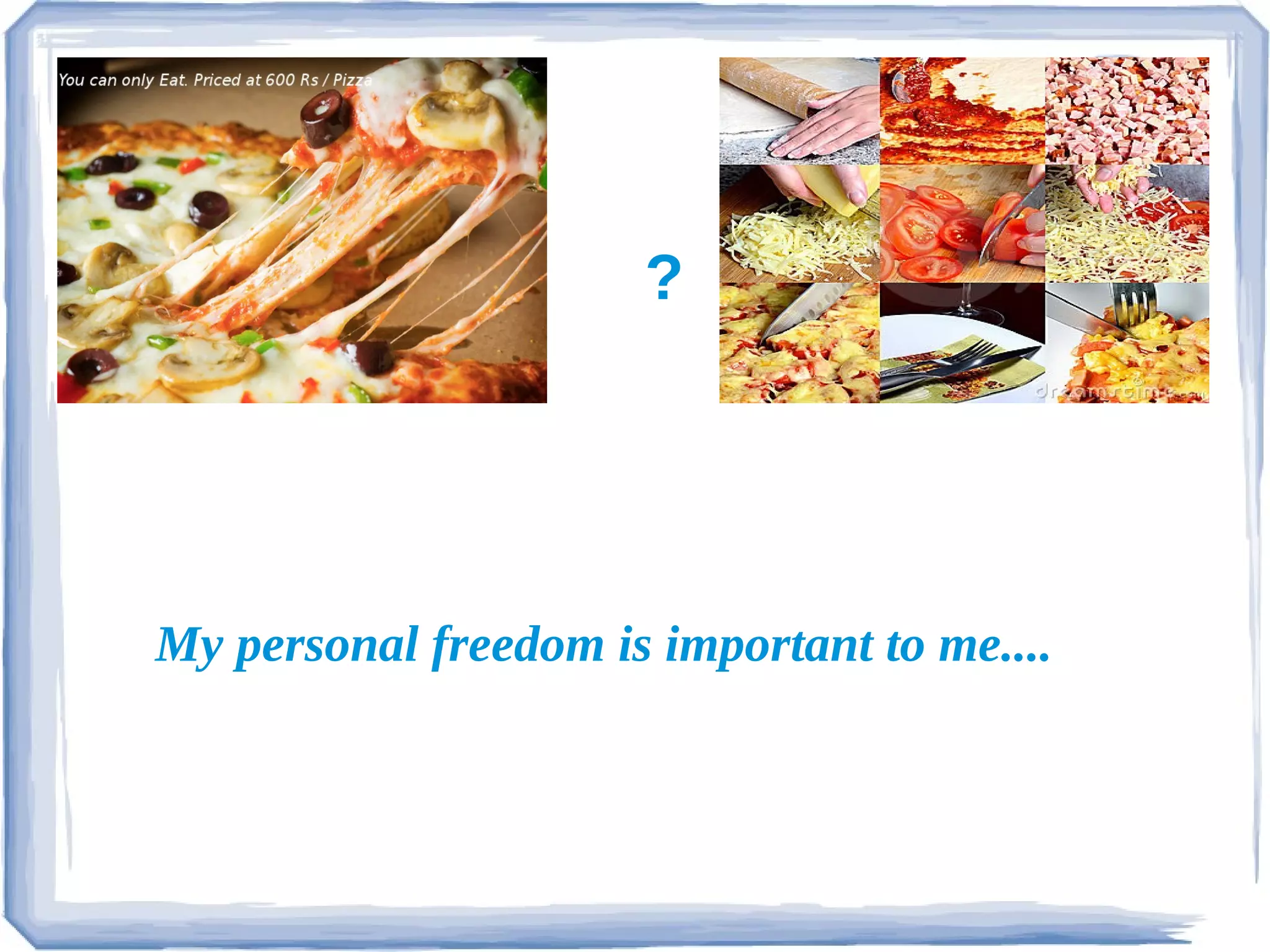 ?




My personal freedom is important to me....
 