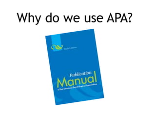 Why do we use apa | PPT