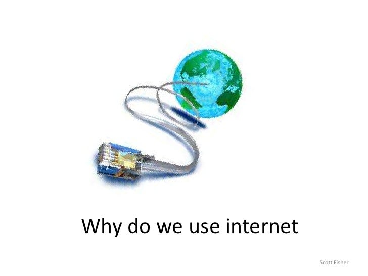 Why do we use