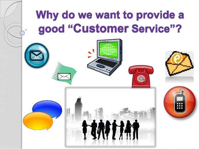 why do we want to provide a good quot customer service quot why do you want to be a customer service representative