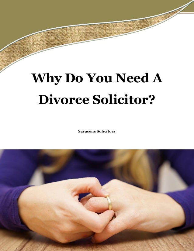 Why Do You Need A Divorce Solicitor?