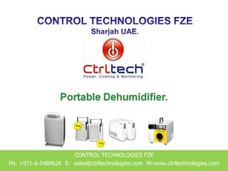 CONTROL TECHNOLOGIES FZE Ph: +971-6-5489626  E:  sales@ctrltechnologies.com  W:www.ctrltechnologies.com 