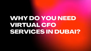 WHY DO YOU NEED VIRTUAL CFO SERVICES IN DUBAI.pdf