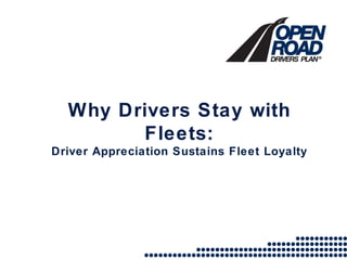 Why Drivers Stay with Fleets: Driver Appreciation Sustains Fleet Loyalty 